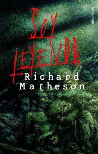 Soy leyenda (Paperback, Spanish language, 2005, Minotauro)
