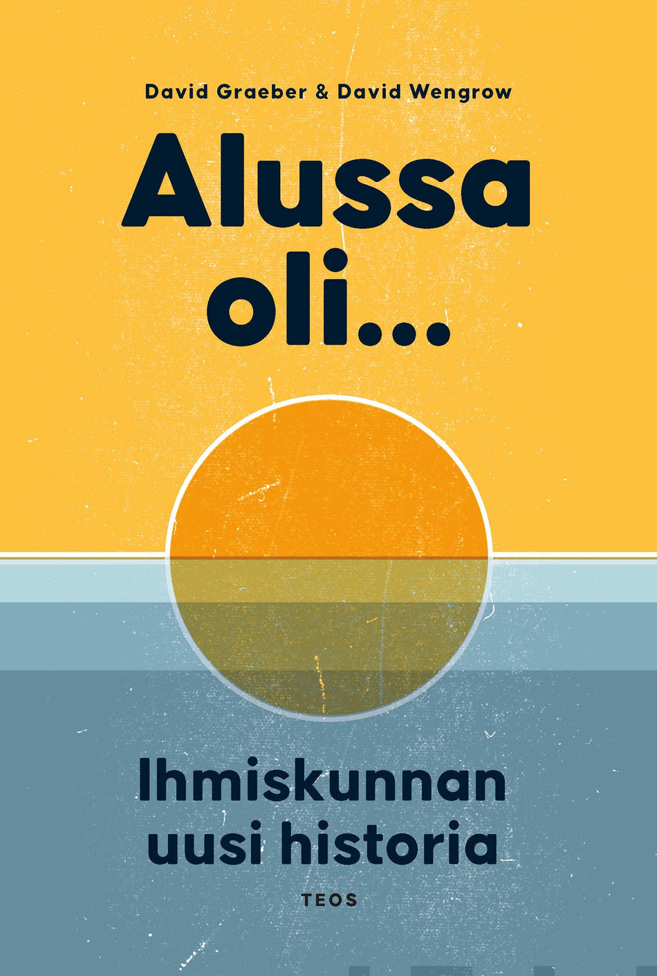 Alussa oli… (Hardcover, Finnish language, 2022, Kustannusosakeyhtiö Teos)