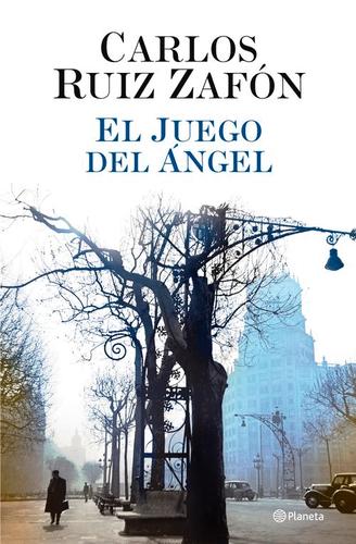 El juego del ángel (Spanish language, 2008, Planeta)