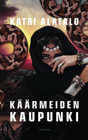 Käärmeiden kaupunki (Hardcover, Finnish language, 2016, Gummerus)