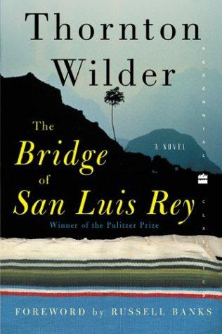 The bridge of San Luis Rey (2003, Perennial)