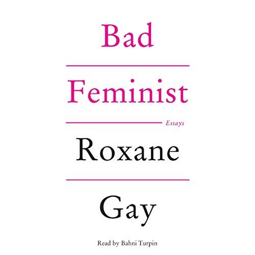 Bad Feminist (AudiobookFormat, 2015, HarperCollins Publishers and Blackstone Audio)