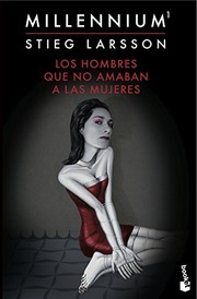 Los hombres que no amaban a las mujeres (2015, Booket)