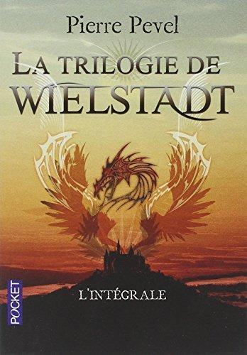 La Trilogie de Wielstadt (French language, 2011, Presses Pocket)