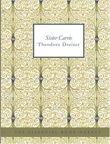 Sister Carrie (Large Print Edition) (Paperback, 2007, BiblioBazaar)