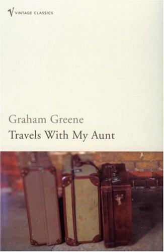 Travels with My Aunt (Vintage Classics) (2006, Vintage Classics)