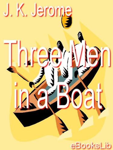 Three Men in a Boat (2005, eBooksLib)