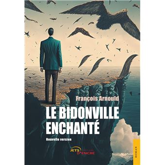 Le bidonville enchanté (Paperback, Français language, 2023, Editions jets d'encre)