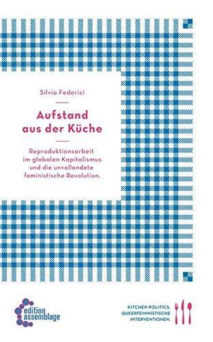 Aufstand aus der Küche (Paperback, German language, 2012, edition assemblage)