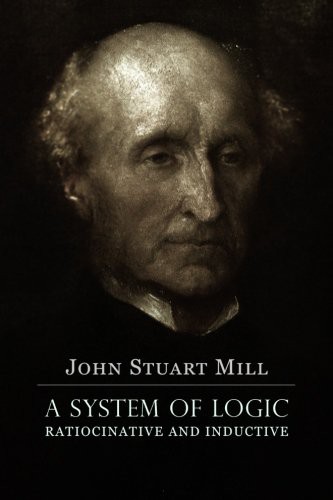 A System of Logic Ratiocinative and Inductive (Paperback, 2016, Createspace Independent Publishing Platform, CreateSpace Independent Publishing Platform)