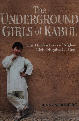 Underground Girls of Kabul C (2014, Little, Brown Book Group Limited)