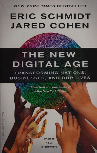 The new digital age (2014, Vintage Books, A Division of Random House LLC)