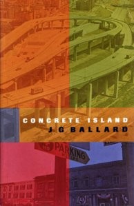 Concrete island. (1974, Cape, Random House UK)