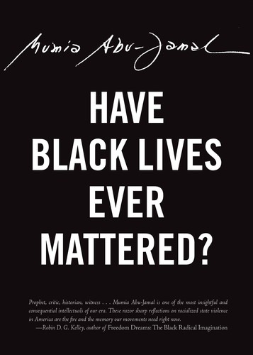 Have Black Lives Ever Mattered? (2017, City Lights Books)