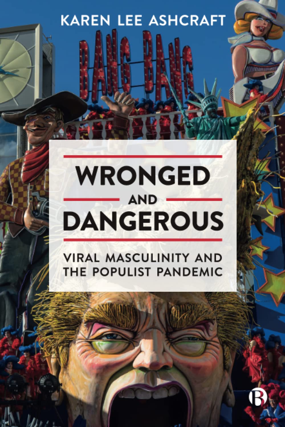 Wronged and Dangerous (Paperback, 2022, Bristol University Press)