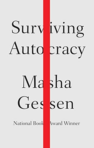 Surviving Autocracy (2020, Riverhead Books)