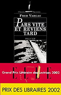 Pars vite et reviens tard (French language, 2001, Viviane Hamy)