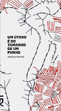 Um útero é do tamanho de um punho (Portuguese language, 2012, Cosac Naify)