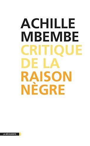 Critique de la raison nègre (Paperback, 2013, La Découverte)