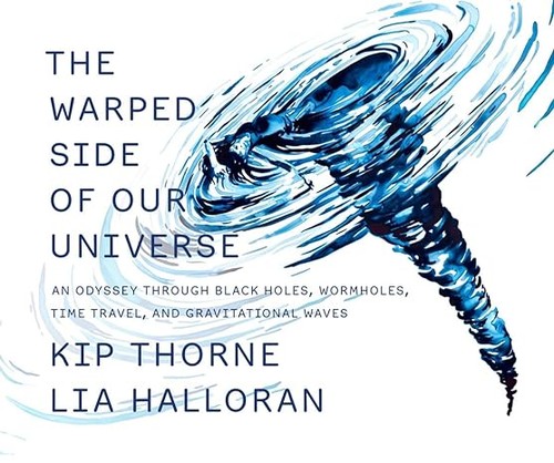 The Warped Side of Our Universe (2023, Liveright Publishing Corporation)