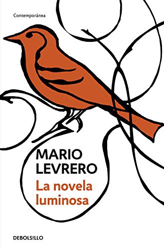 La novela luminosa (Paperback, 2016, Debolsillo, DEBOLSILLO)