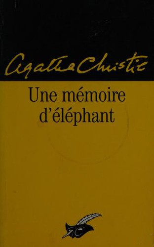 Une mémoire d'éléphant (Paperback, French language, 2001, Librairie des Champs-Elysées)