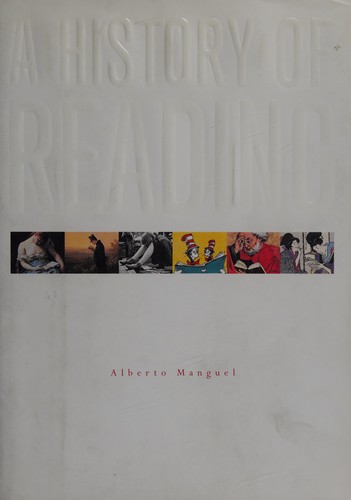 A history of reading (1996, A.A. Knopf Canada)