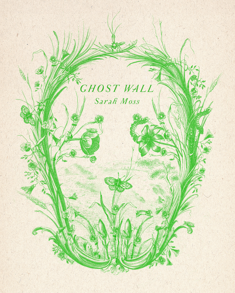 Ghost Wall (2019, Farrar, Straus & Giroux)