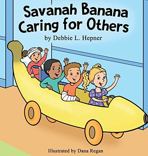 Savanah Banana Caring for Others (2022, Debbie L Hepner)