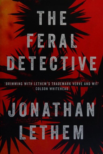 The Feral Detective (2018, Atlantic Fiction)