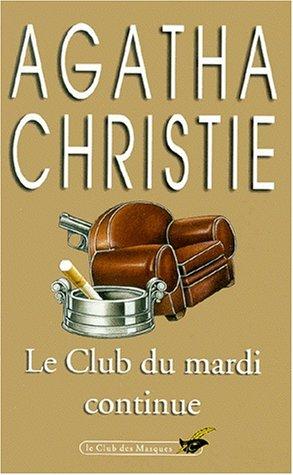 Le Club Du Mardi Continue (Club Des Masques) (French language, 1983, Editions Flammarion)