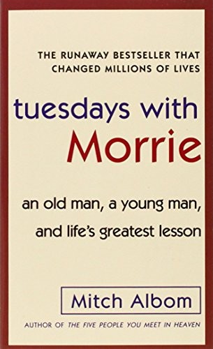 Tuesdays with Morrie (2006, Bantam Books)