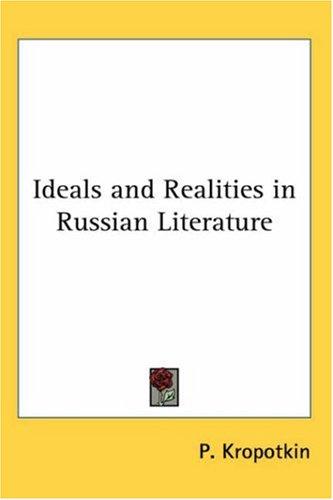 Ideals And Realities in Russian Literature (Paperback, 2004, Kessinger Publishing)