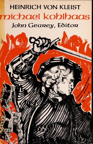 Michael Kohlhaas. (German language, 1967, Oxford University Press)