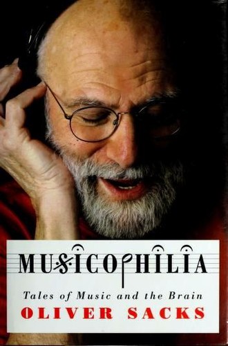 Musicophilia (2007, Alfred A. Knopf)