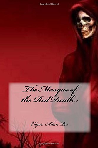 The Masque of the Red Death (Paperback, 2017, CreateSpace Independent Publishing Platform, Createspace Independent Publishing Platform)