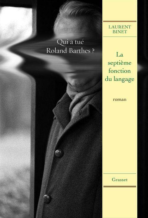La septième fonction du langage (French language, 2015, Grasset)