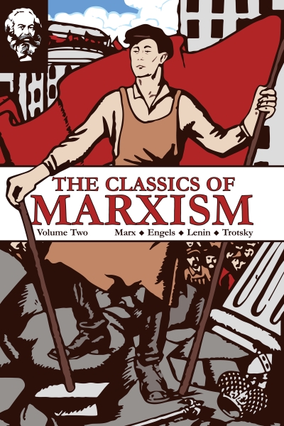 The Classics of Marxism: Volume Two (2015, Wellred Publications)
