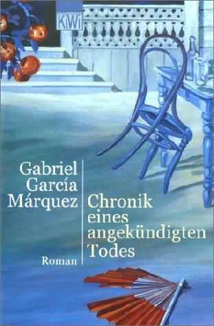 Chronik eines angekündigten Todes. Roman. (German language, 2002, Kiepenheuer & Witsch)