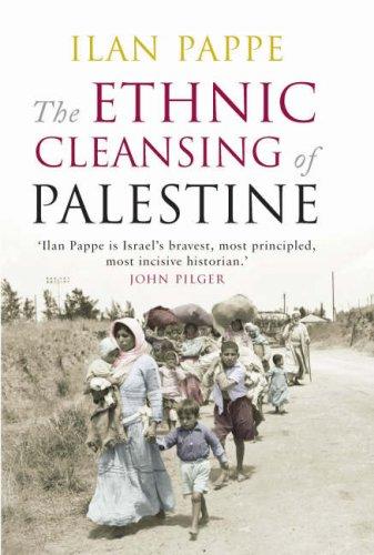 The Ethnic Cleansing of Palestine (Paperback, 2007, Oneworld Publications)