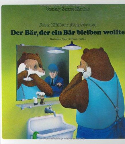 Der Bär, der ein Bär bleiben wollte. (Hardcover, 1994, Sauerländer)