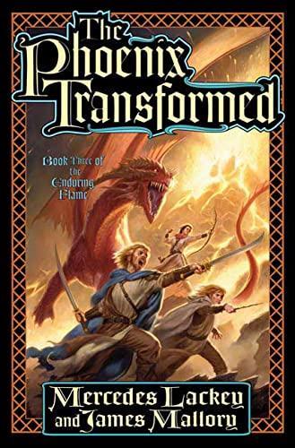 The Phoenix Transformed (Enduring Flame, #3) (2009)