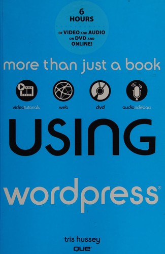 Using WordPress (2012, Que)