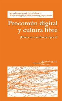 Procomún digital y cultura libre : ¿hacia un cambio de época? (Spanish language, 2015)