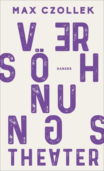 Versöhnungstheater (German language, 2023, Carl Hanser Verlag)