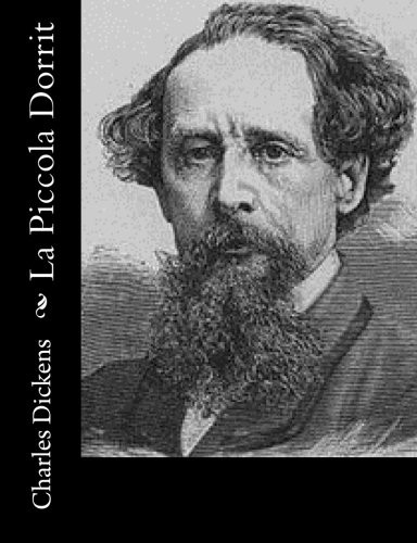 La Piccola Dorrit (Paperback, 2016, Createspace Independent Publishing Platform, CreateSpace Independent Publishing Platform)