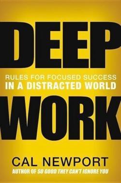 Deep Work (Hardcover, 2016, Grand Central Publishing)