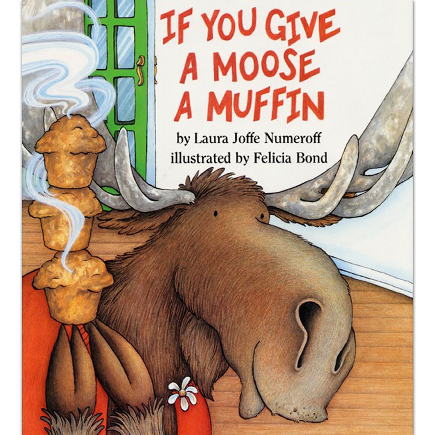 If You Give a Moose a Muffin (Hardcover, 1991, HarperCollins)