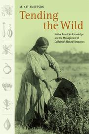 Tending the Wild (2006, University of California Press)