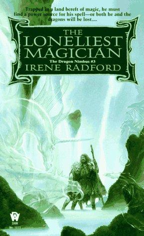 The Loneliest Magician (Dragon Nimbus) (Paperback, 1996, DAW)